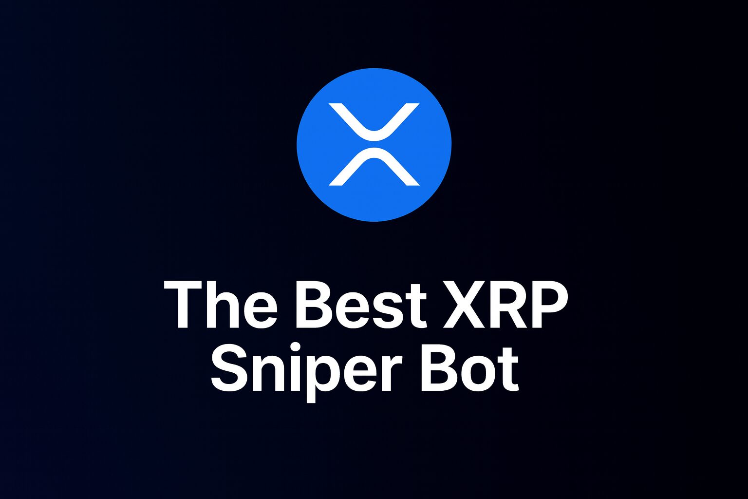 XRP Sniper Bot: The Best Telegram Trading Bot on XRP