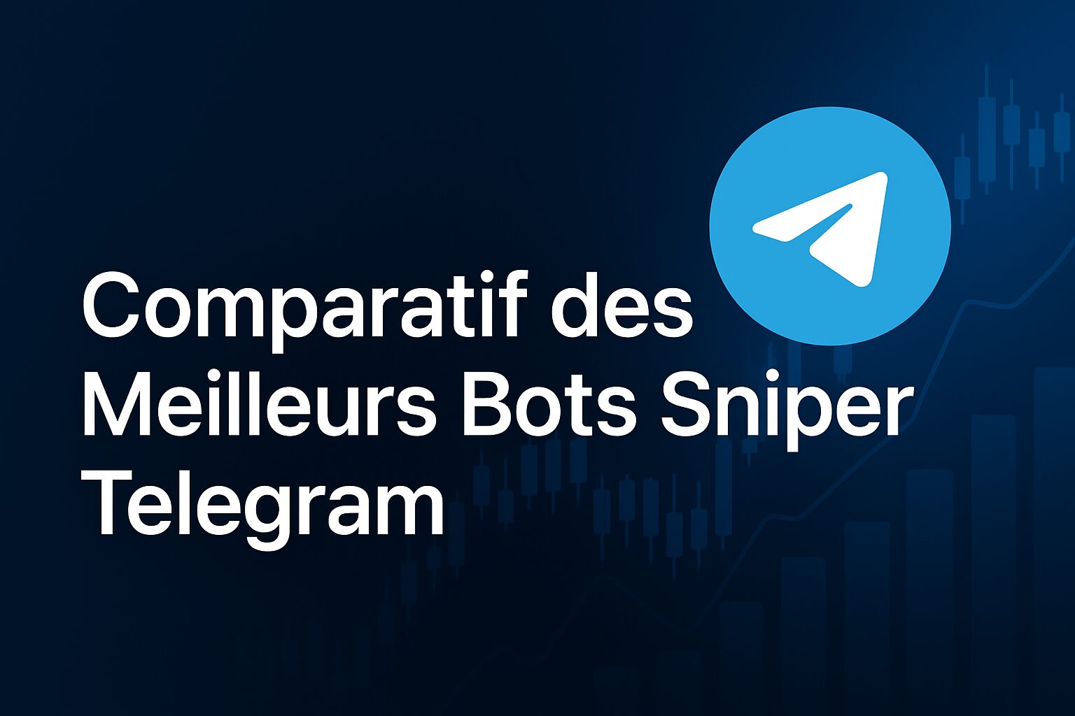 Comparatif des Meilleurs Bots Sniper Telegram