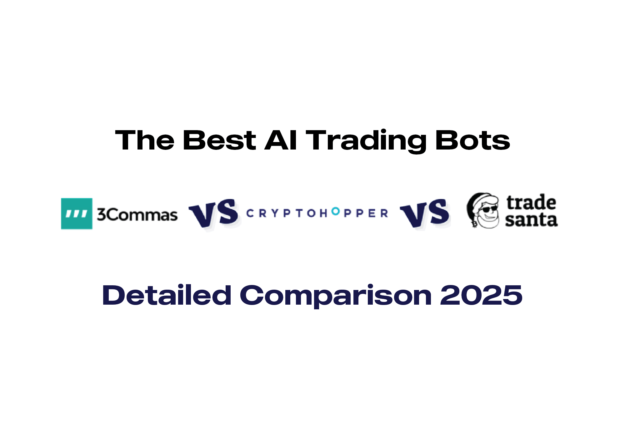 Top 3 AI Crypto Trading Bots in 2025: 3Commas vs Cryptohopper vs TradeSanta