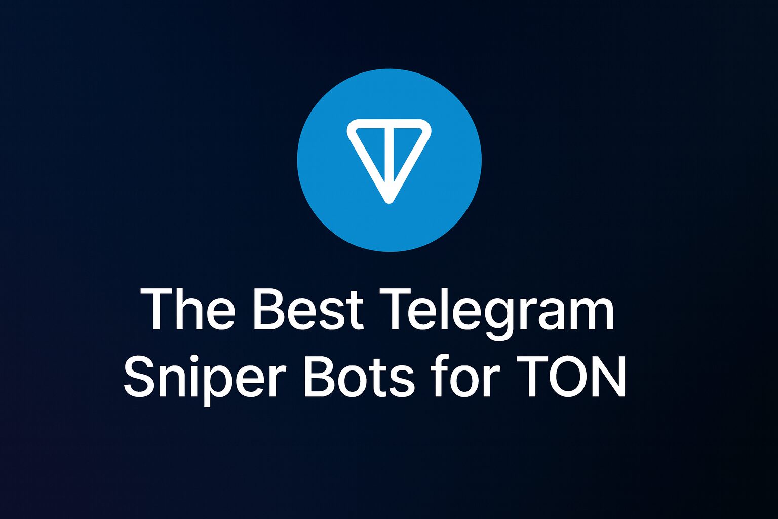 The Ultimate 2025 Guide to TON Telegram Sniper Bots (100% Free)