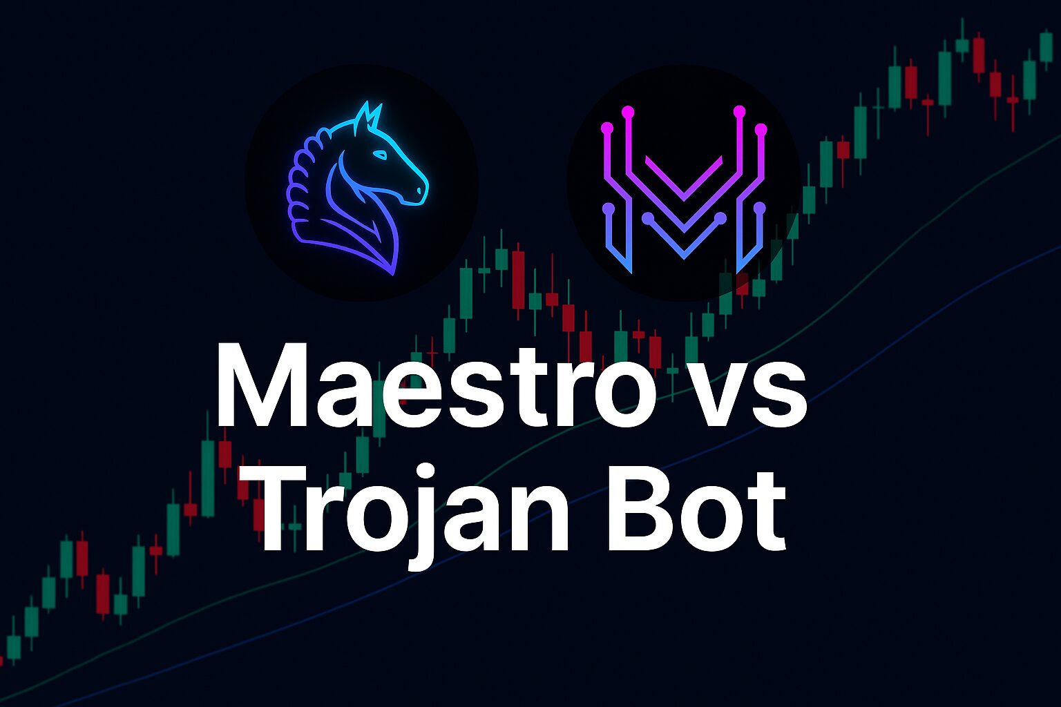 Maestro vs Trojan Bot (2025): Which Telegram Sniper Wins?