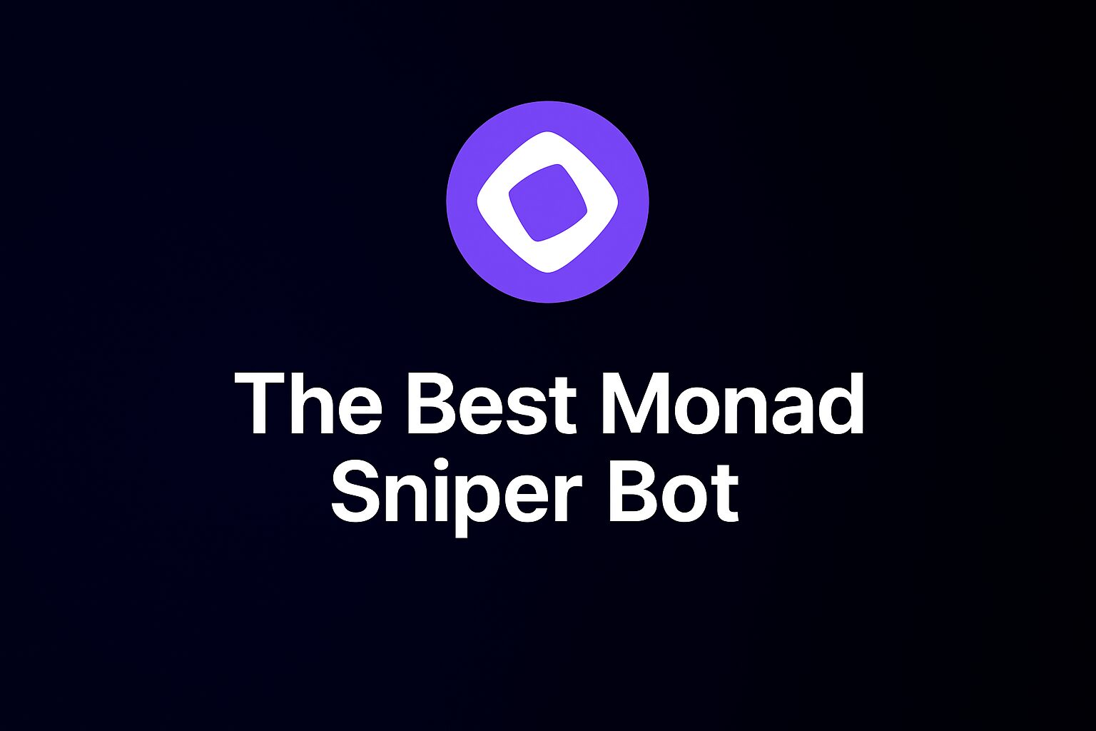 The Best Telegram Sniper Bot on Monad: Meet Monad Trench Bot